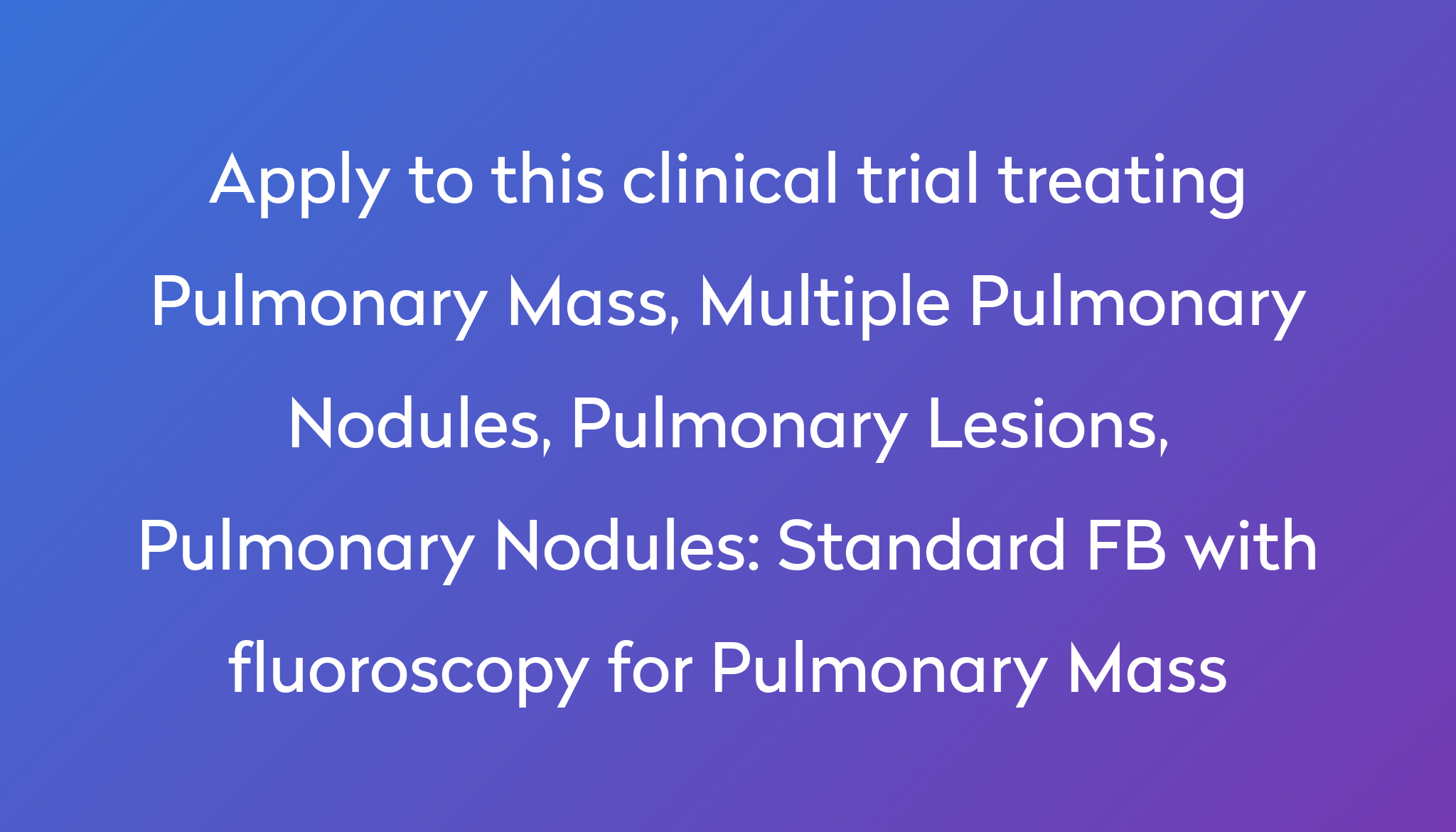 standard-fb-with-fluoroscopy-for-pulmonary-mass-clinical-trial-2022-power